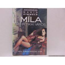 Mīla-tas ir tikai vārds